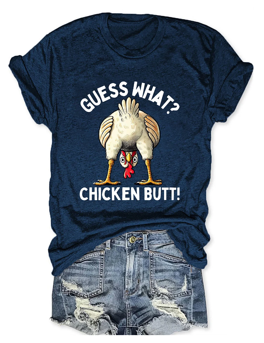 Guess What? Chicken Butt T-shirt