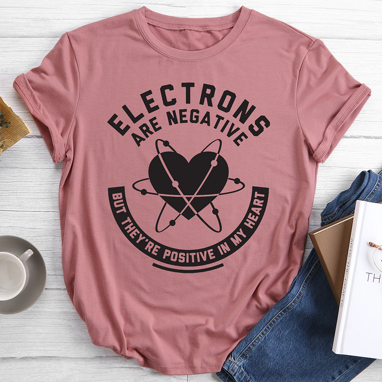 ELECTRONS ARE NEGATIVE T-Shirt Tee