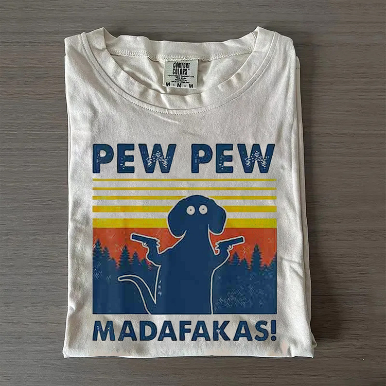 Dachshund Pew Pew Madafakas T-shirt