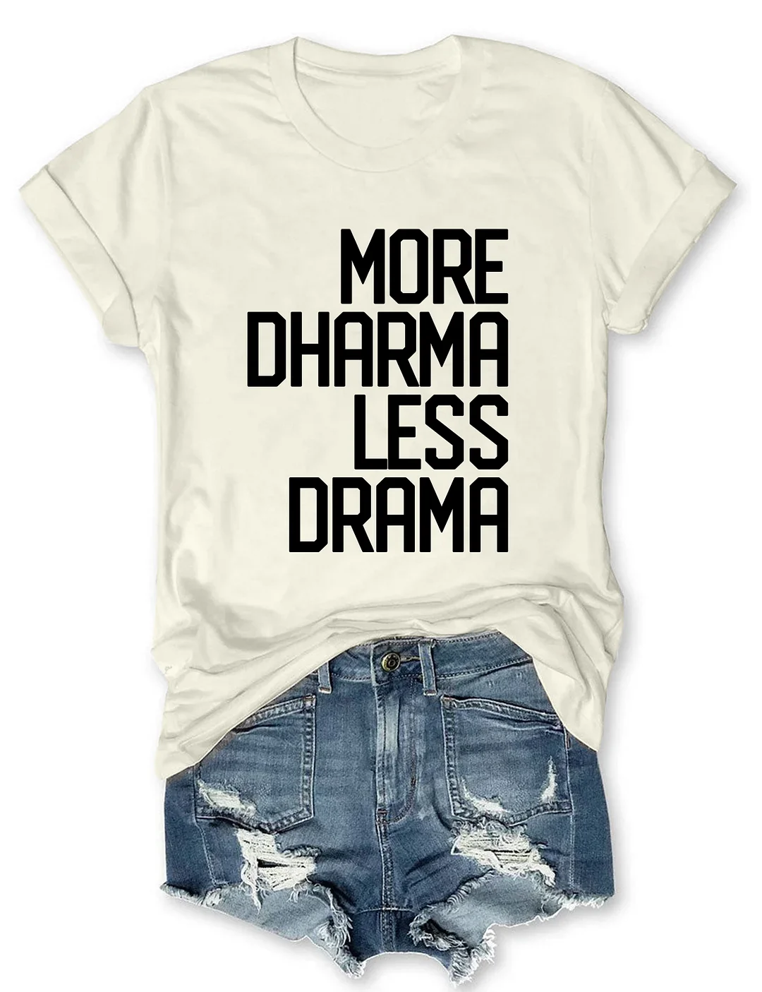 More Dharma Less Drama T-shirt