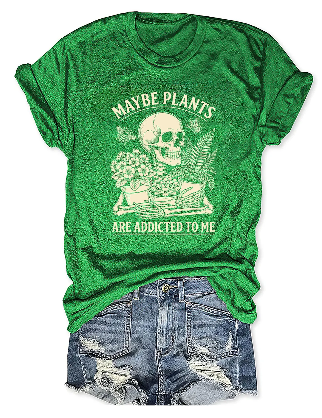 Maybe Plants Are Addicted To Me T-shirt