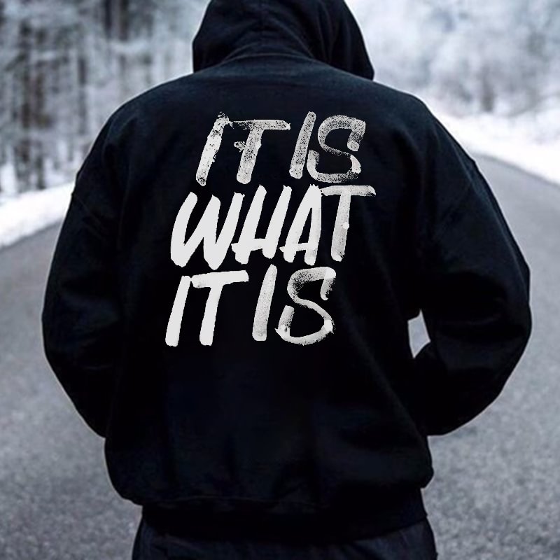 It Is What It Is Distressed Print Basic Men’s Hoodie -  