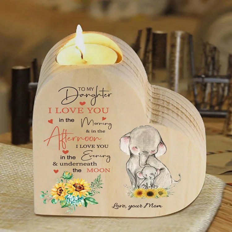 To My Daughter-Wooden Heart Candle Holder Elephant Candlesticks "I love you in the morning" Gifts For Daughter