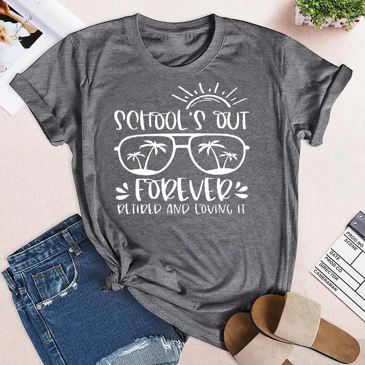 School's Out Forever Retired And Loving, Teacher Shirt Tee - 02255-Annaletters