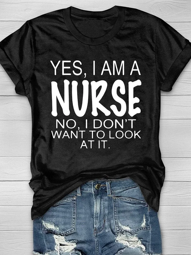 I Am A Nurse Print Short Sleeve T-shirt socialshop