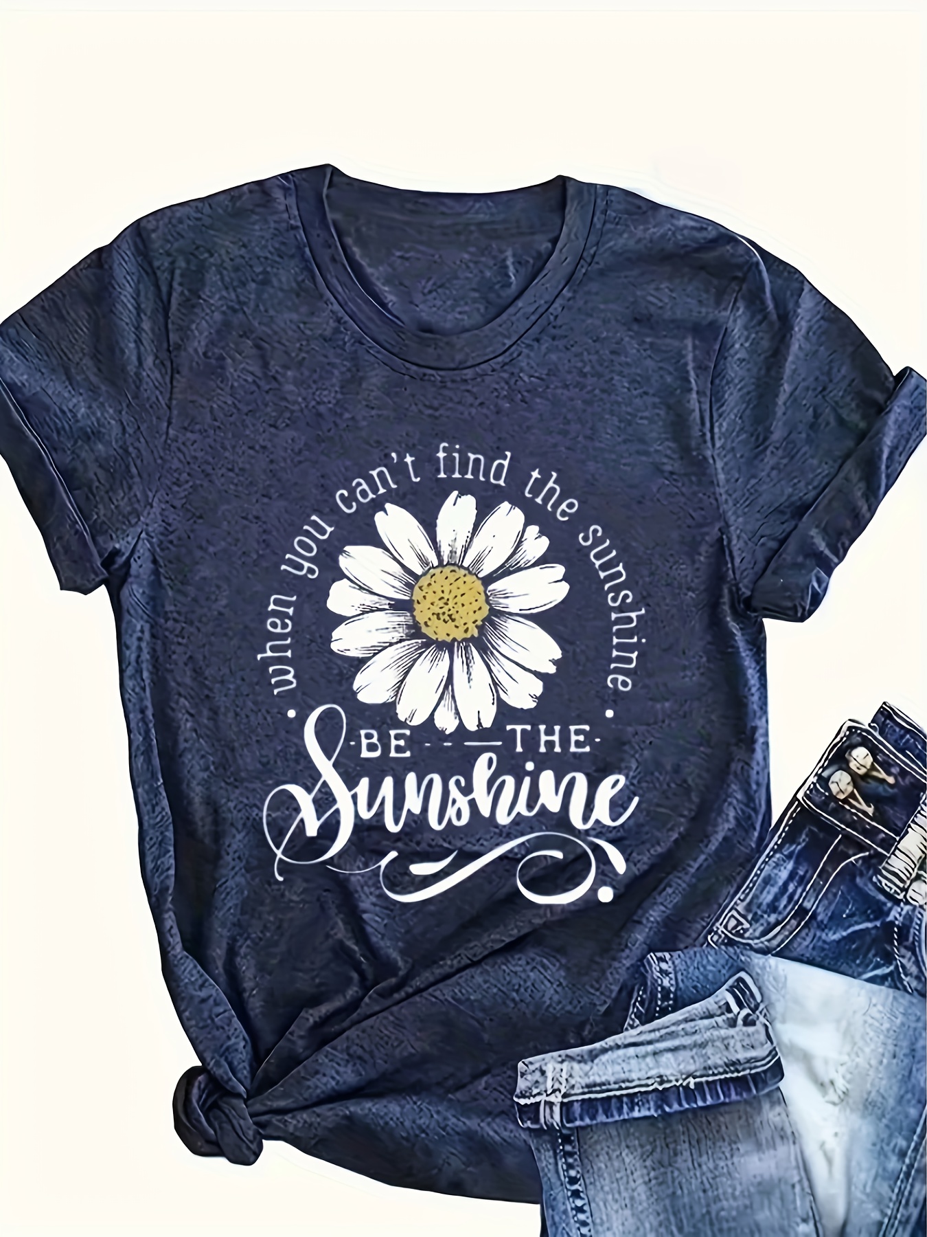 Comfortable Women's Daisy Print T-Shirt | Casual Crewneck T-Shirt With Inspirational Quote "Be The Sunshine" | Lightweight Blend, Machine Washable, Relaxed Fit, All-Season Wear | IFYHOME