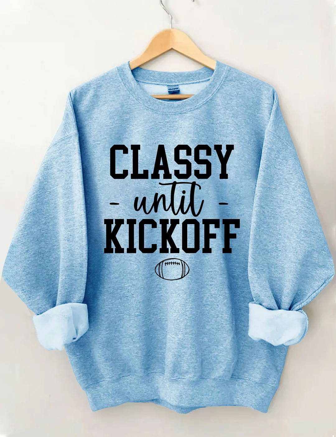 Classy Until Kickoff Sweatshirt