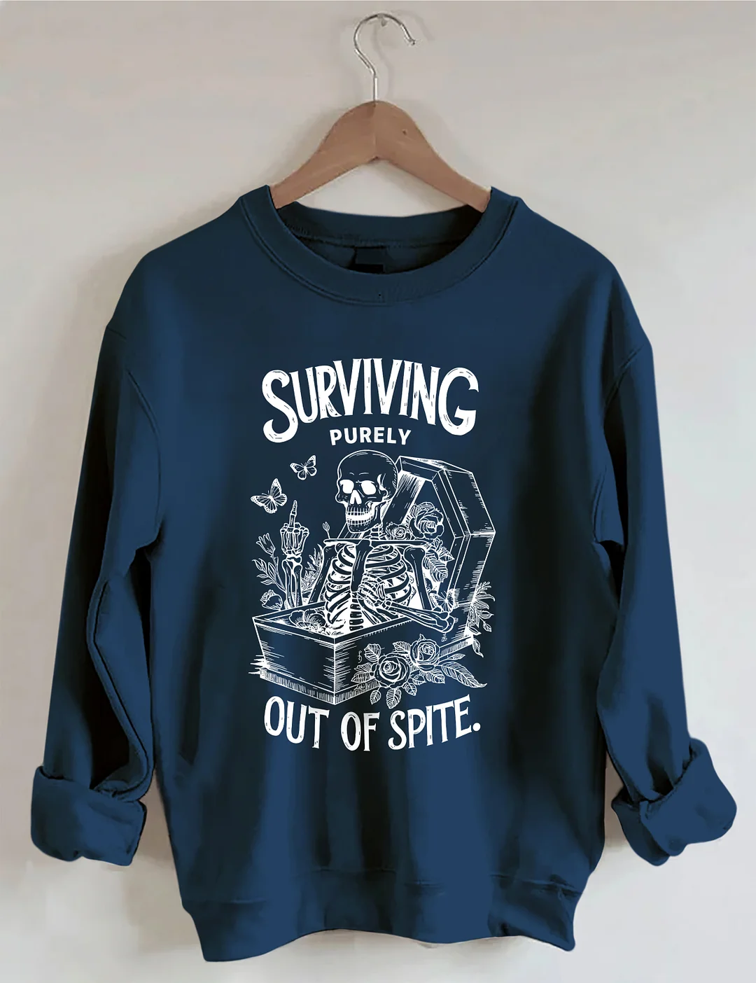 Surviving Purely Out of Spite Sweatshirt