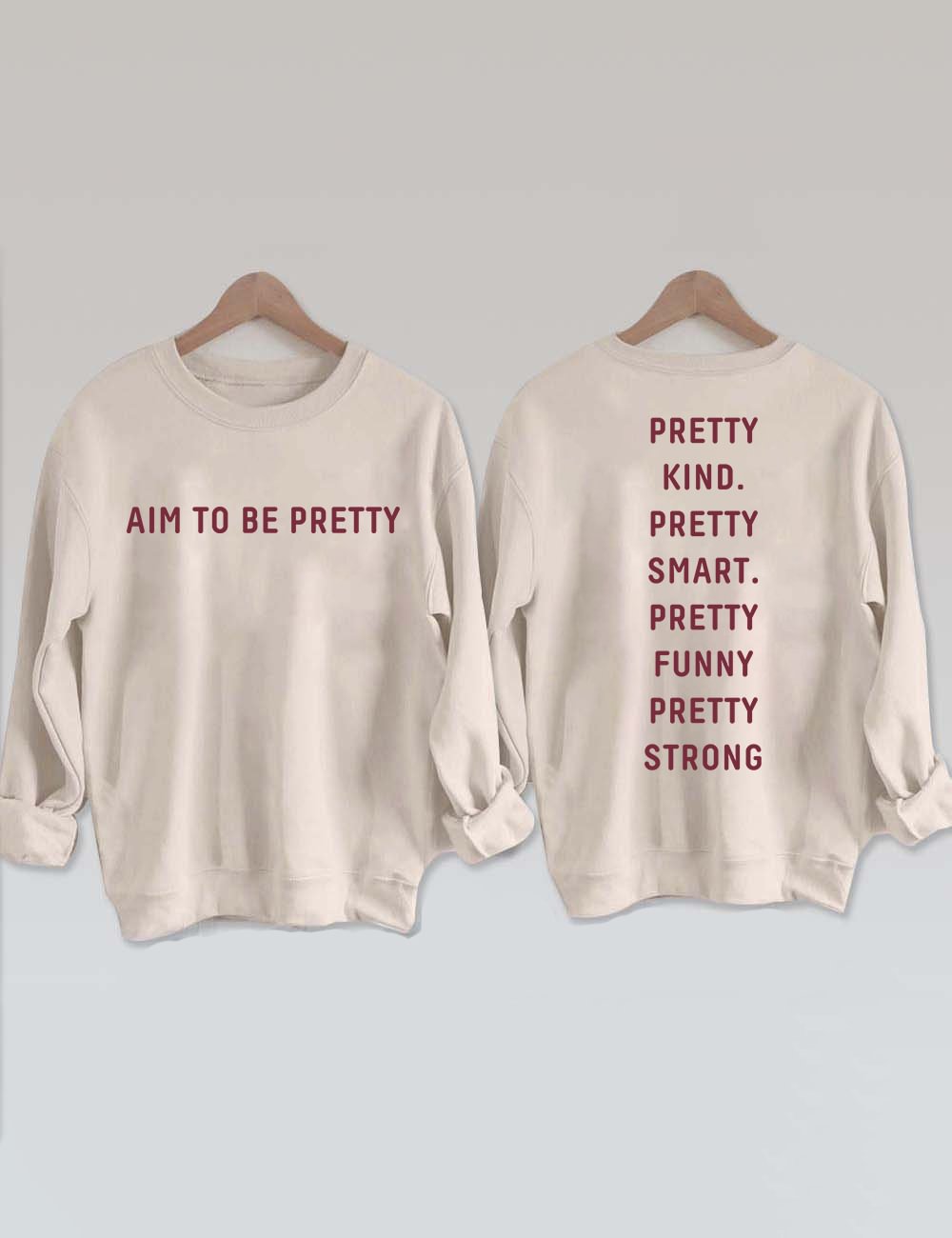 Aim To Be Pretty Sweatshirt