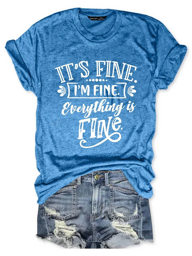 Bestdealfriday It's Fine I'm Fine Everything Is Fine Graphic Short Sleeve Round Neck Loose Tee