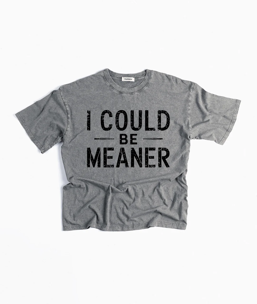 I Could Be Meaner Washed T-shirt
