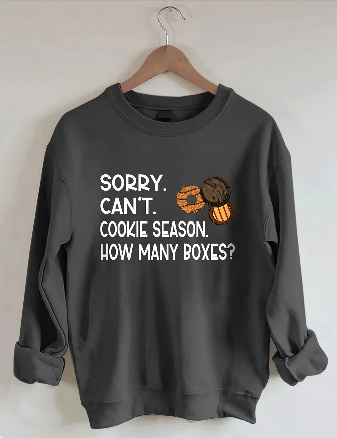 Sorry Can't Cookie Season How Many Boxes Sweatshirt