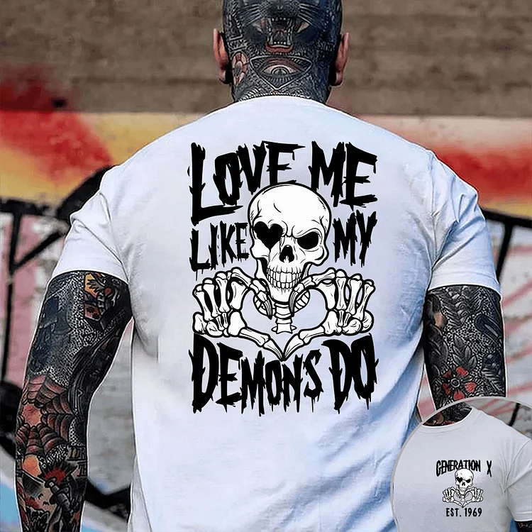 Love Me Like My Demons Do T-shirt, Gen X Sweatshirt, Hoodie