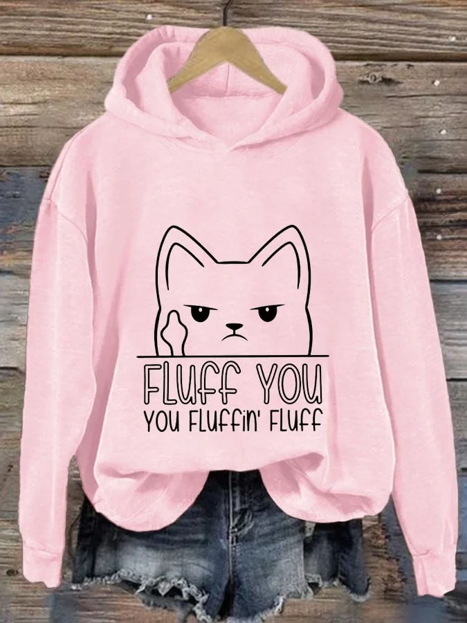 🔥Buy 3 Get 10% Off🔥Women's Fluff You You Fluffin' Fluff Cat Printed Casual Hoodie