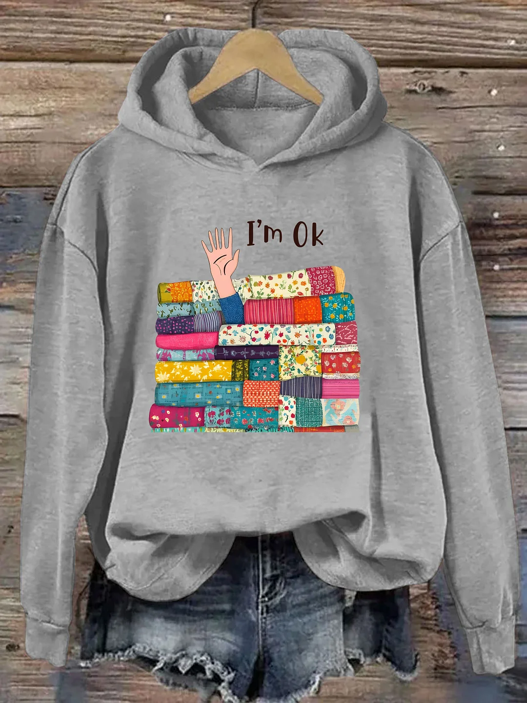 I&rsquo;m OK Buried In Fabric Hoodie