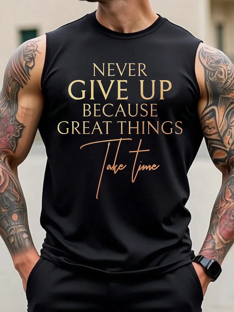 Men's Never Give Up Because Great Things Take Time Art Print Cotton Tank Top