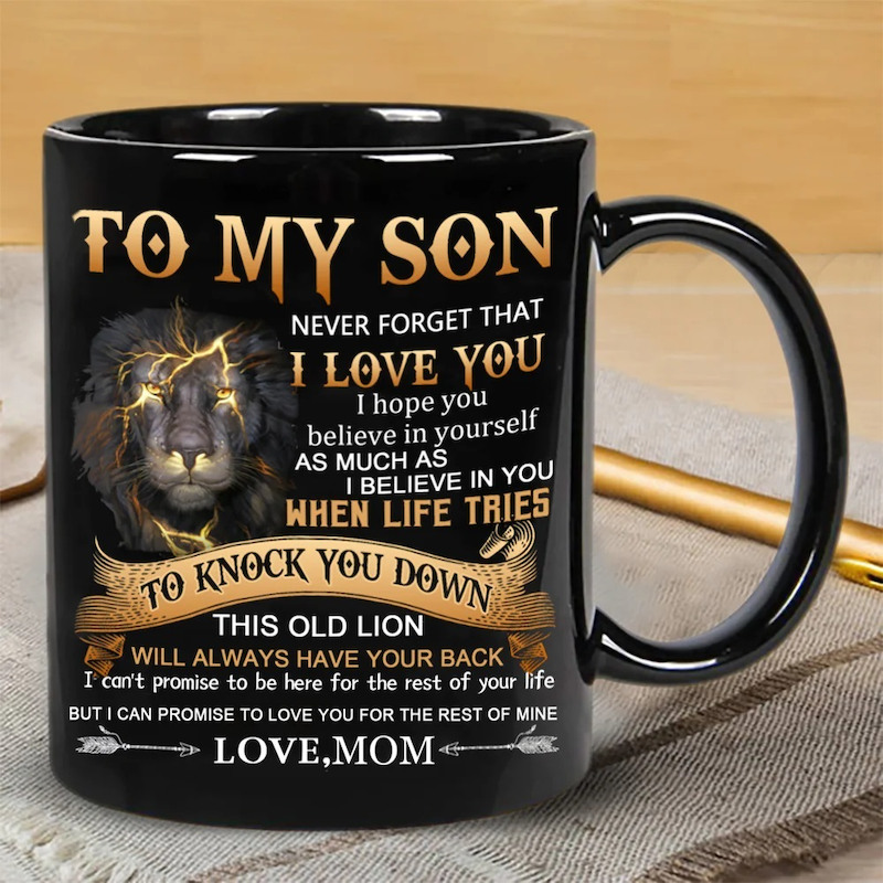 Unique Gift Mom To Son - Never Forget I Love You - Coffee Mug - A867