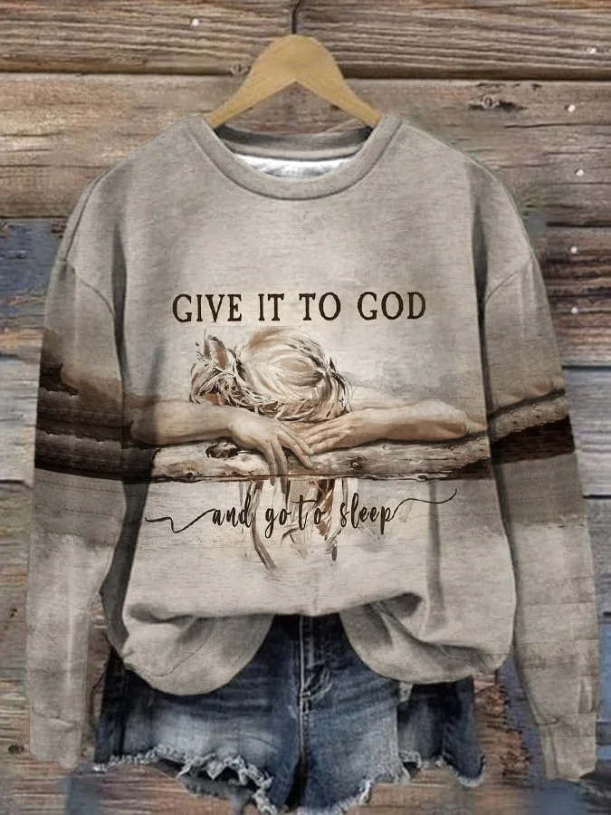Women's Casual Give It To God And Go To Sleep Printed Long Sleeve Sweatshirt