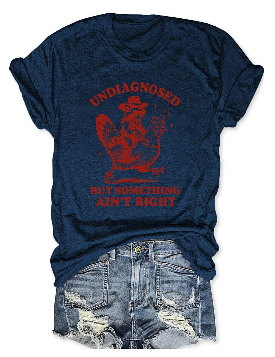 Undiagnosed But Something Ain&rsquo;t Right T-shirt