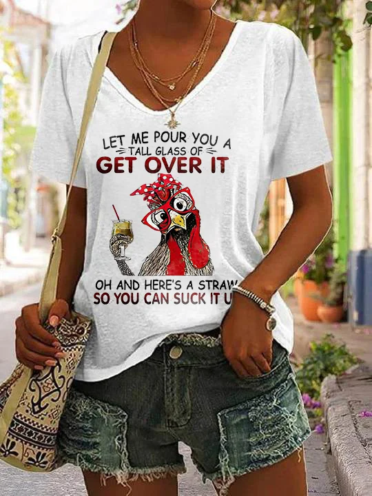 Let Me Pour You A Tall Glass Of Get Over It Print Women's T-shirt