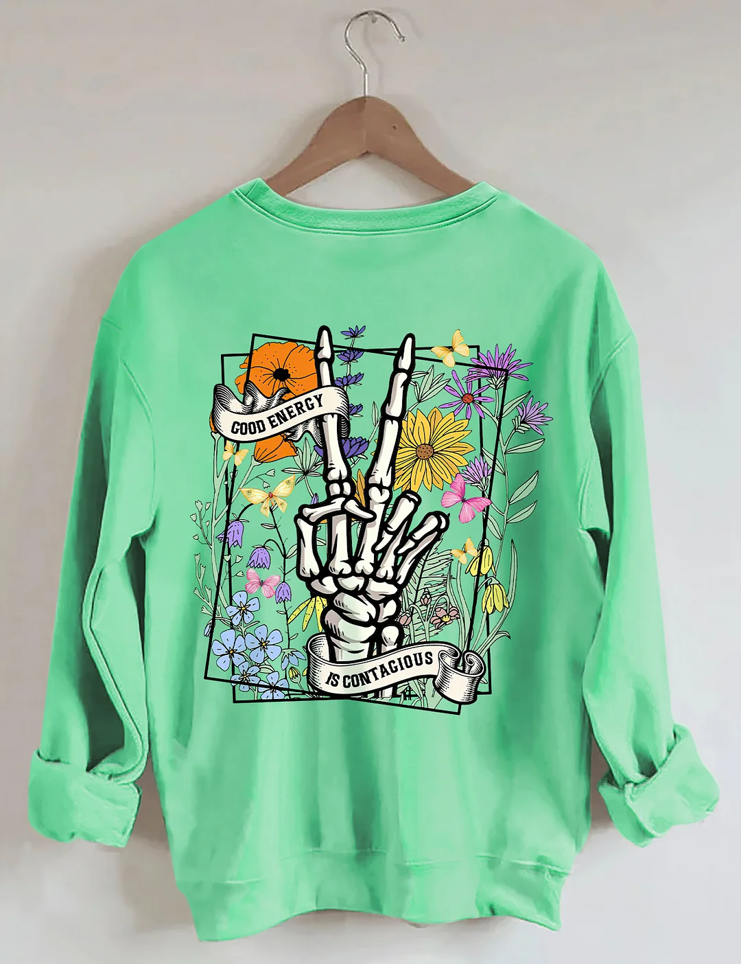 Good Energy Is Contagious Sweatshirt