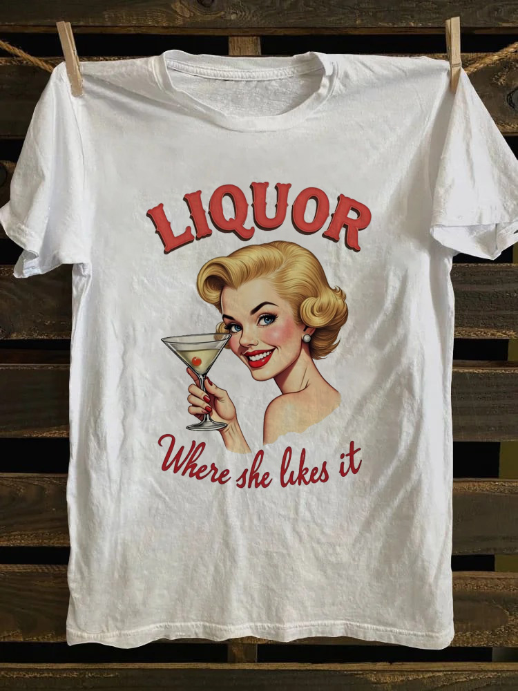 Liquor Where She Likes It T-shirt