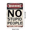 Warning No Stupid People Beyond This Point  - Vintage Metal Signs(8*12Inch/12*16Inch) - Warning
