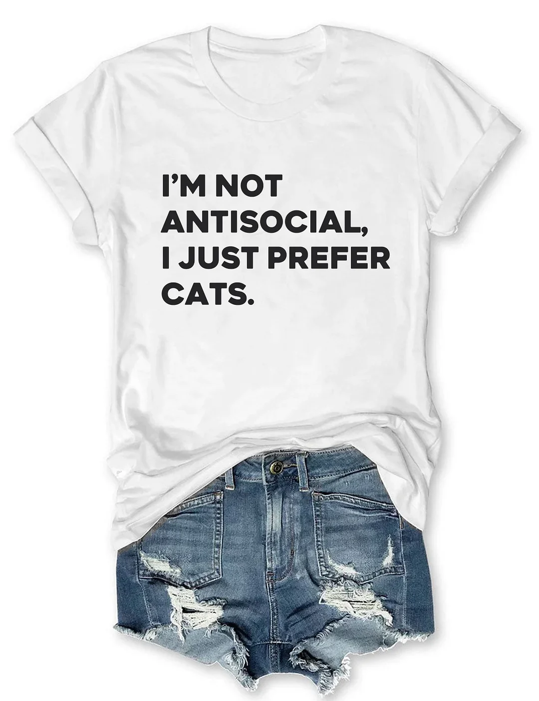 I'm Not Antisocial I Just Prefer Cats T-shirt