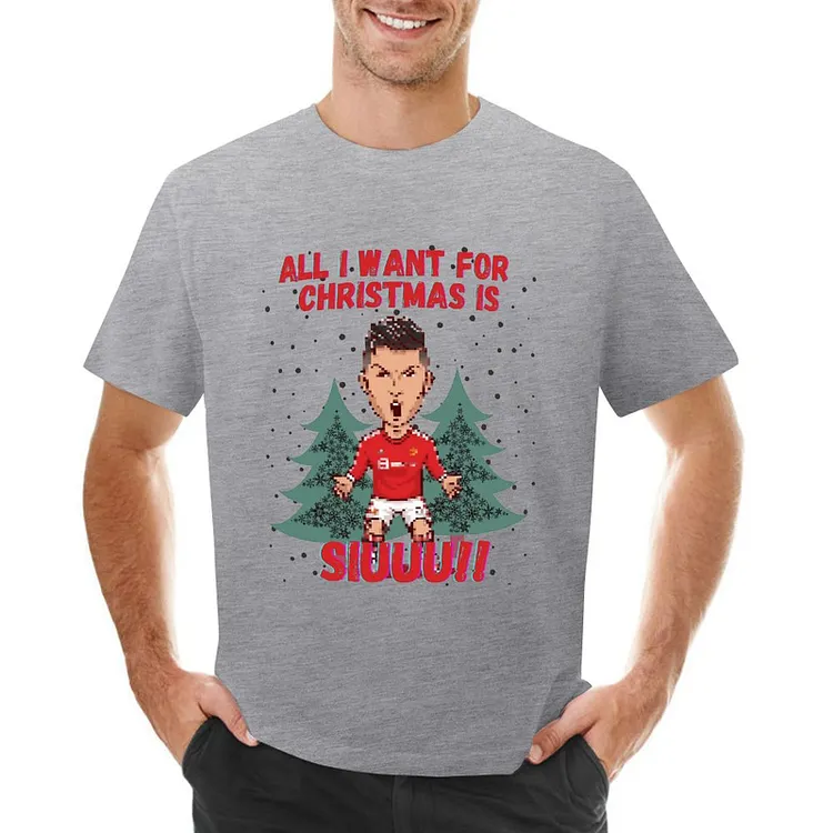 All I Want for Christmas Is Siu Ronaldo Inspired Football Culture Men's T-shirt	