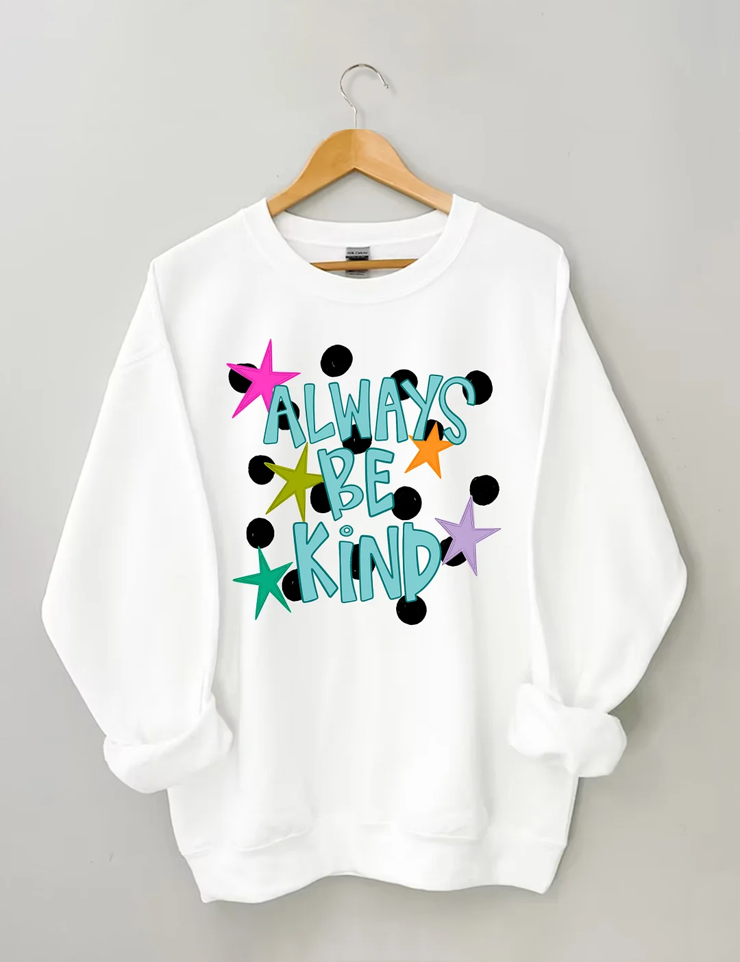 Always Be Kind Sweatshirt
