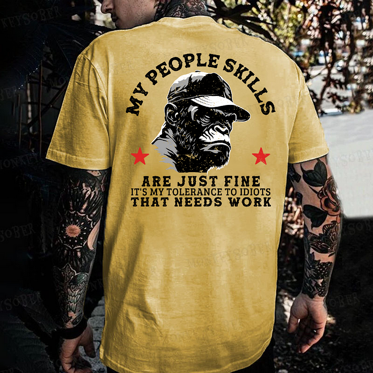 My People Skills Are Just Fine It's My Tolerance To Idiots That Needs  Monkey T-shirt