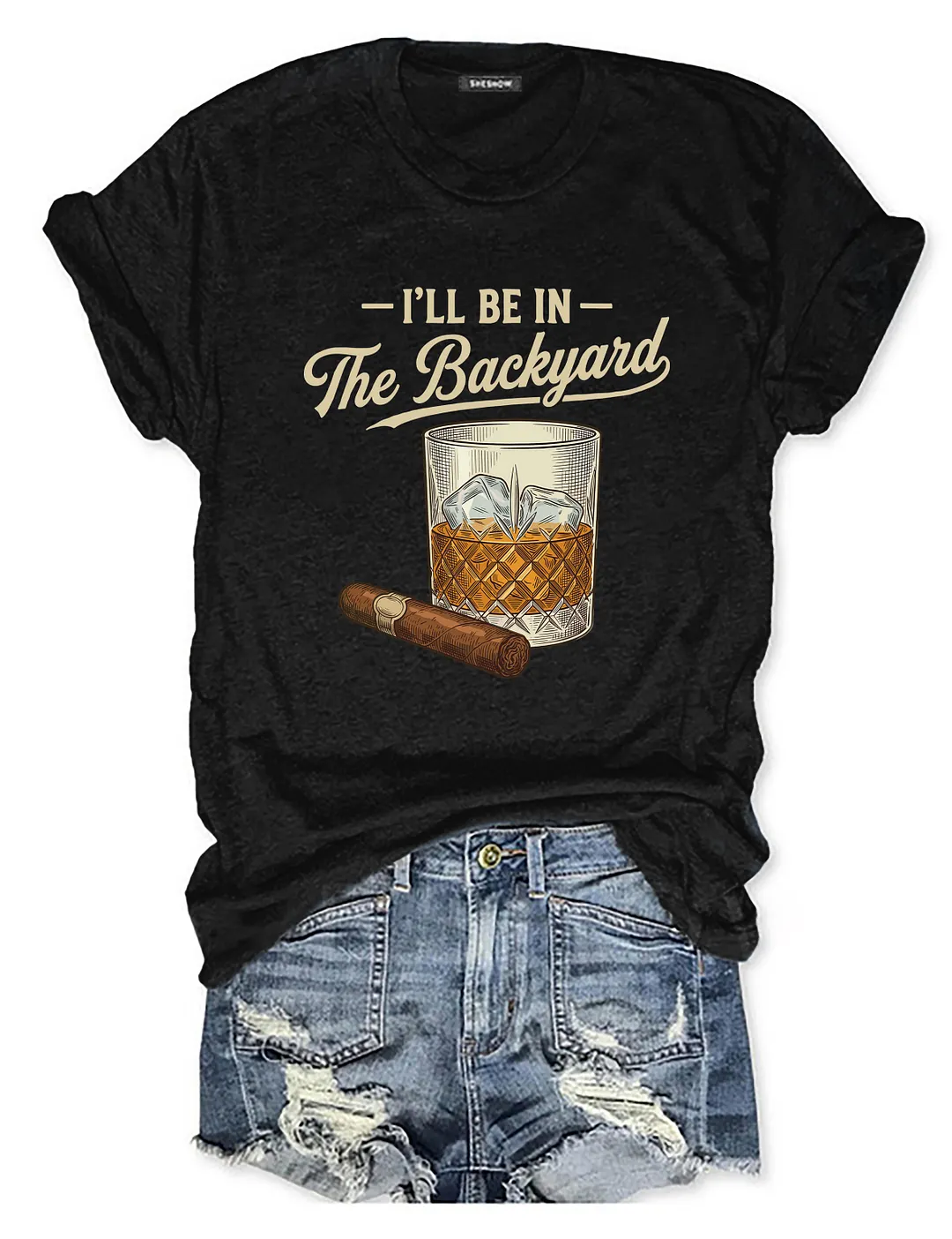 I'll Be In The Backyard T-shirt