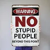 No Stupid People - Metal Tin Signs(8*12Inch/12*16Inch)