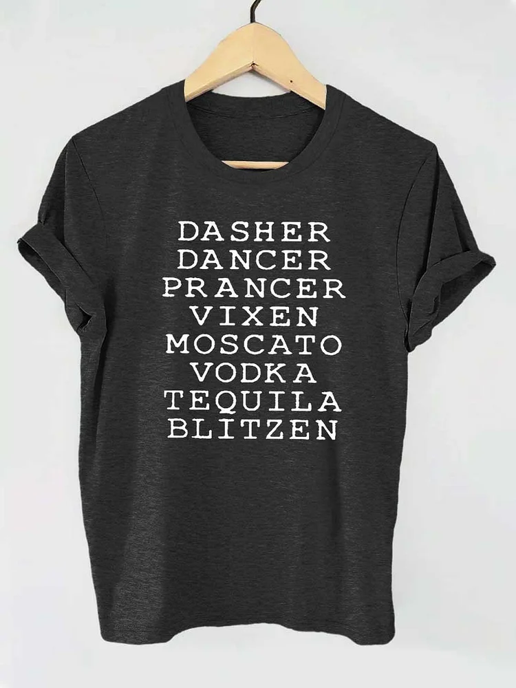 Dasher Dancer Prancer Vixen Moscato Vodka Tequila Blitzen Funny Letter Print T-shirt