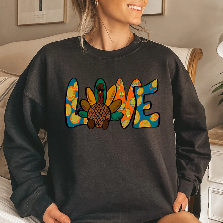 Thanksgiving Sweatshirt | Thanksgiving Shirt, Love Turkey Shirt, Thanksgiving Women Shirt, Thanksgiving Gift, Thanksgiving Sweatshirt