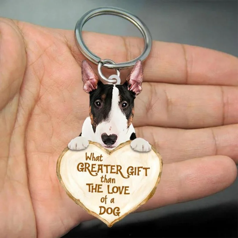 VigorDaily Bull Terrier What Greater Gift Than The Love Of A Dog Acrylic Keychain GG124