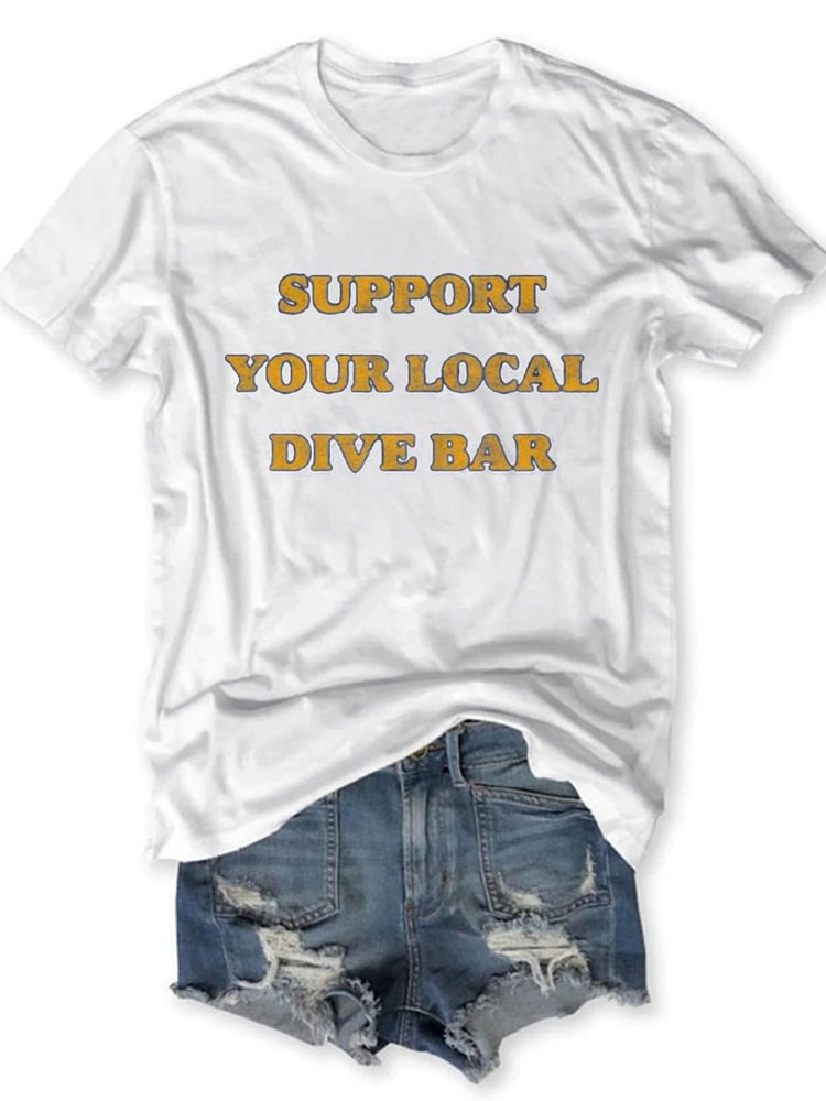Bestdealfriday Support Your Local Dive Bar Casual Crew Neck Short Sleeve Cotton Blend Woman's Shirts Tops