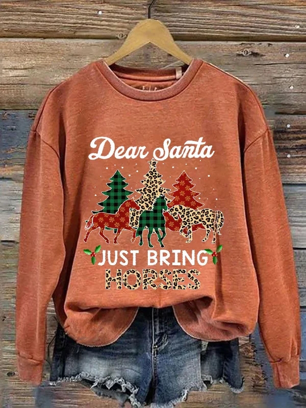 Women's Christmas Dear Santa Just Bring Horses Printed Sweatshirt - BSRTRL0073