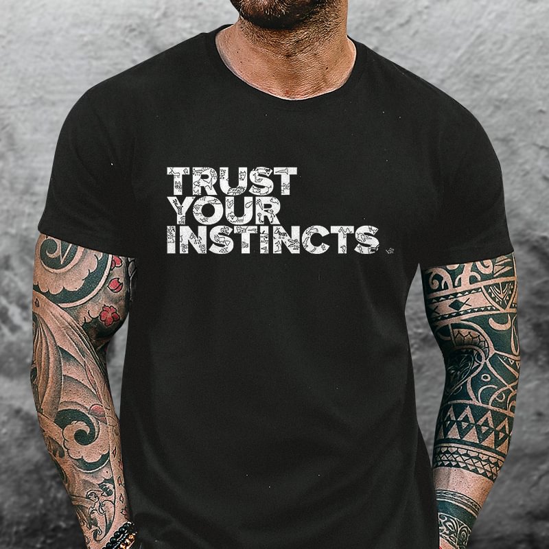 Livereid Trust Your Instincts Printed T-shirt - Livereid