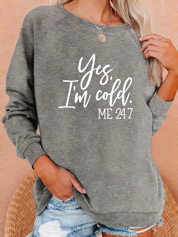 Women's Casual Sweatshirt Yes I'm Cold Jesus Letter Print on Sweatshirts