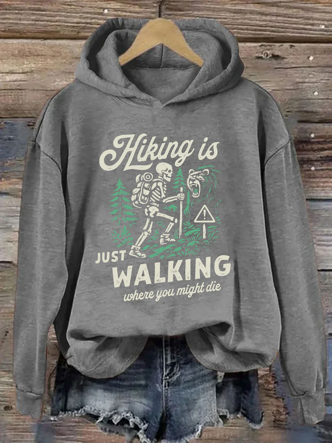 Hiking Is Just Walking Where You Might Die Hoodie