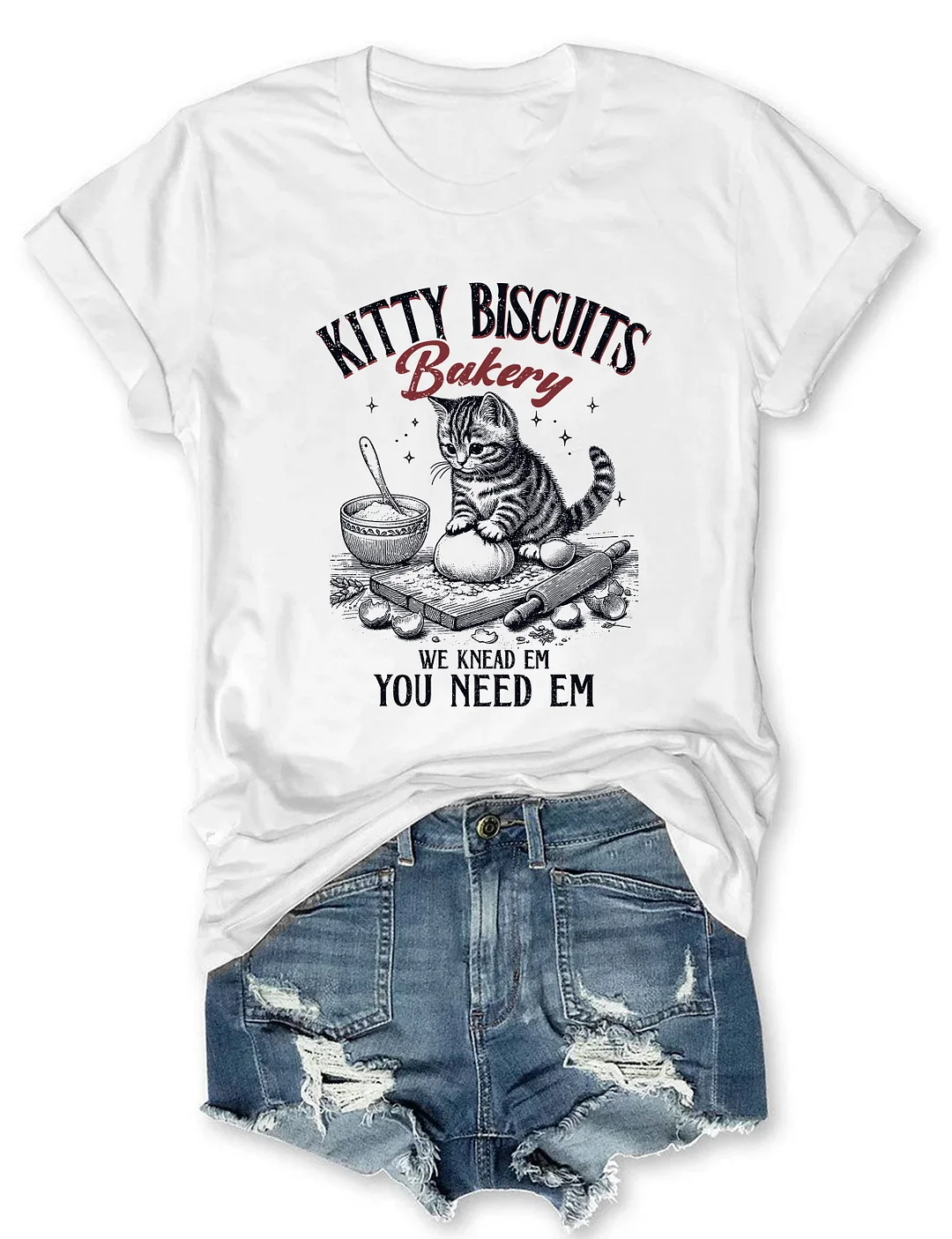 Kitty Biscuits We Knead Em You Need Em T-shirt