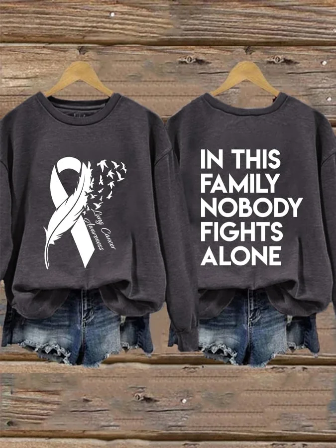 Women's Lung Cancer Awareness White Ribbon In This Family Nobody Fights Alone Print Sweatshirt socialshop