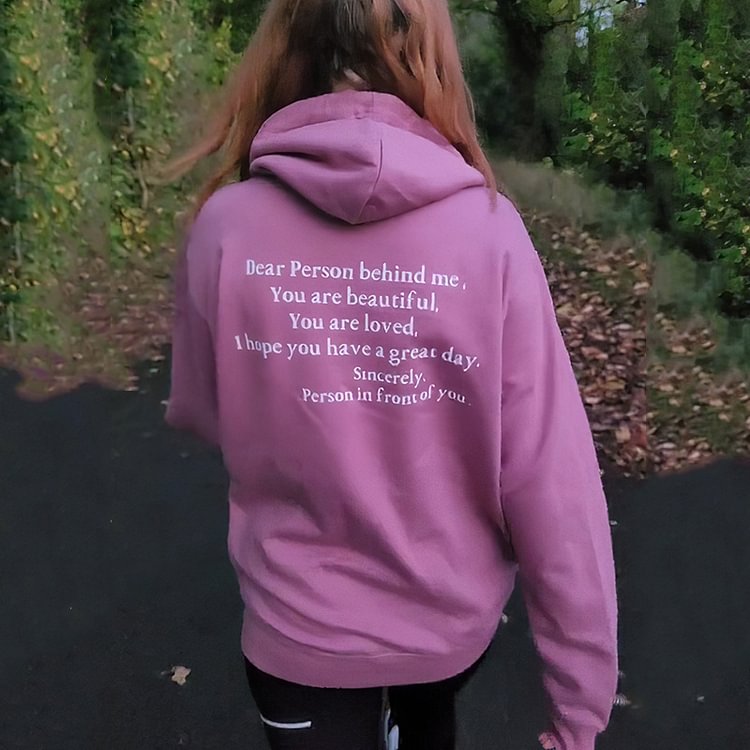 BrosWear Dear Person Behind Me,You Are Beautiful,You Are Loved Print Hoodie