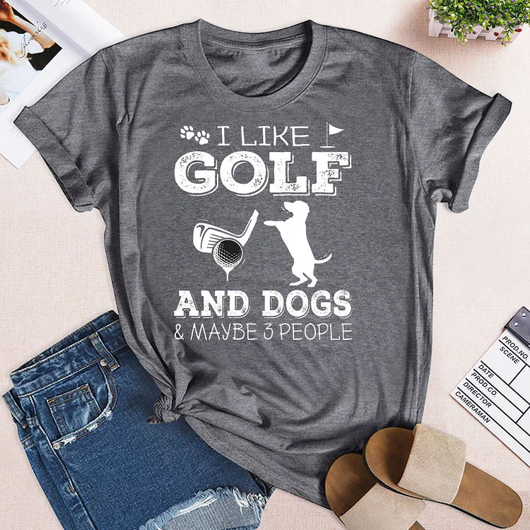 I Like Golf And Dogs And Maybe 3 People  T-shirt Tee -03365-Annaletters