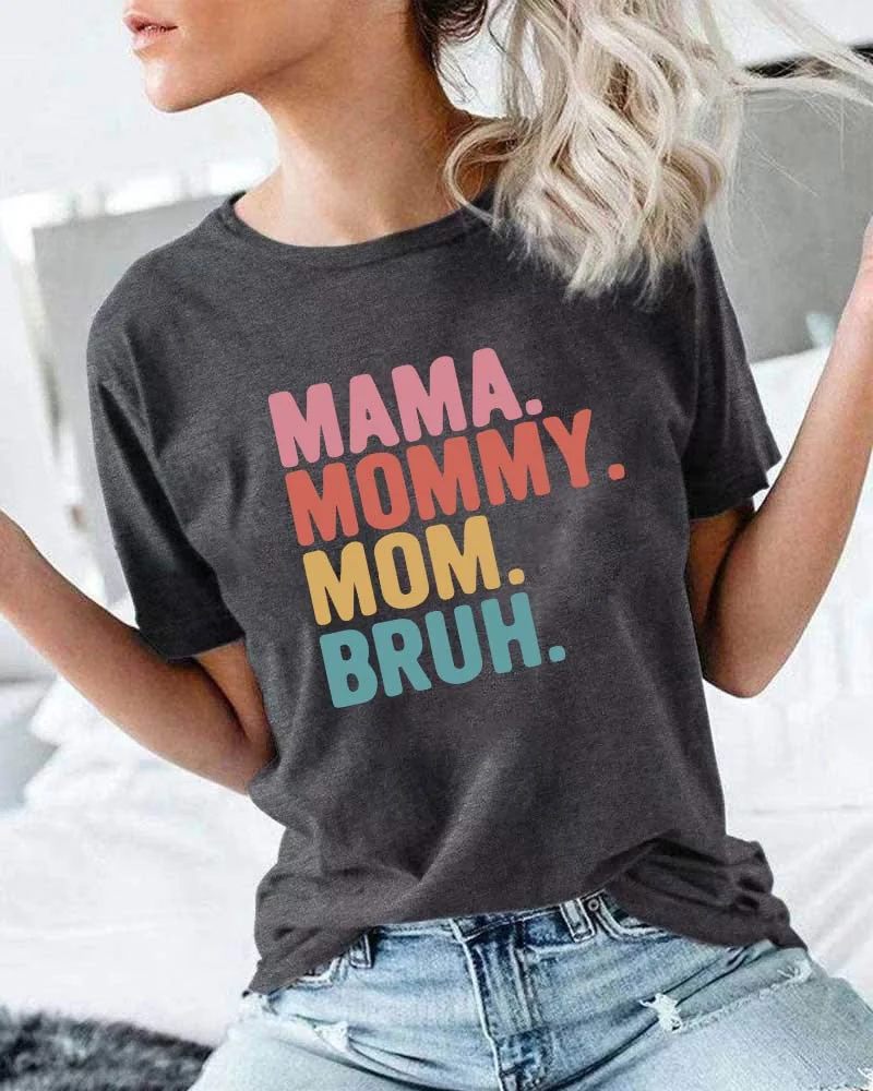 Mama Mommy Mom Bruh T-Shirt