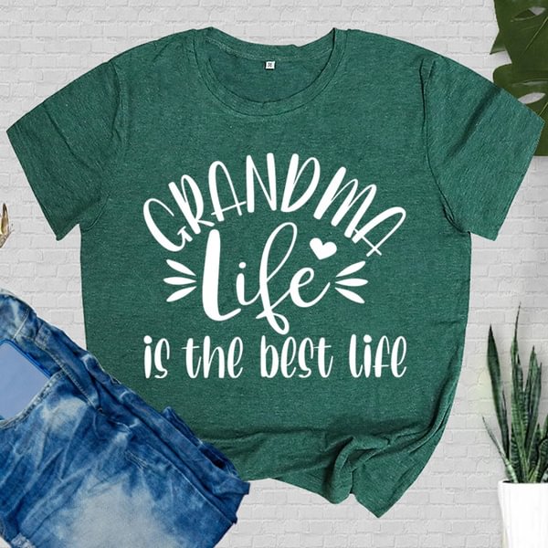 Grandma Life Is The Best Life Print Summer Casual T-shirts For Women Creative O Neck Short-sleeved T-shirts Fashion Ladies T-shirt - Shop Trendy Women's Fashion | TeeYours