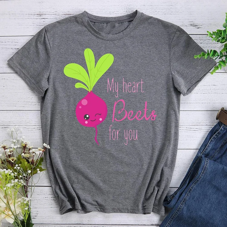 My Heart Beets For You Round Neck T-shirt