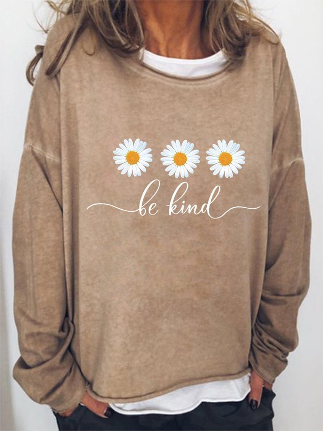 Long Sleeve Crew Neck Flowers Be Kind Printed Casual Sweatshirt
