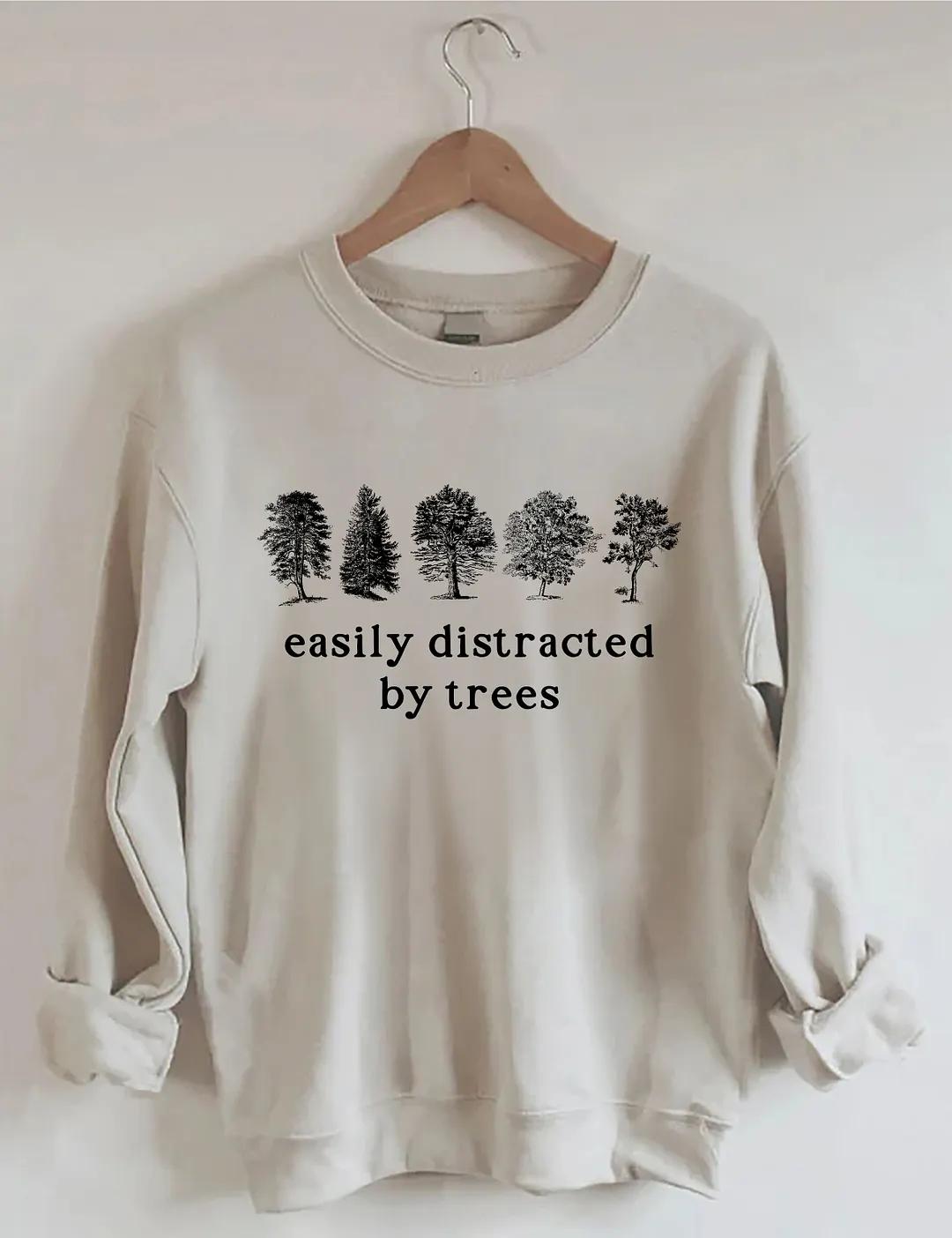 Easily Distracted By Trees Sweatshirt
